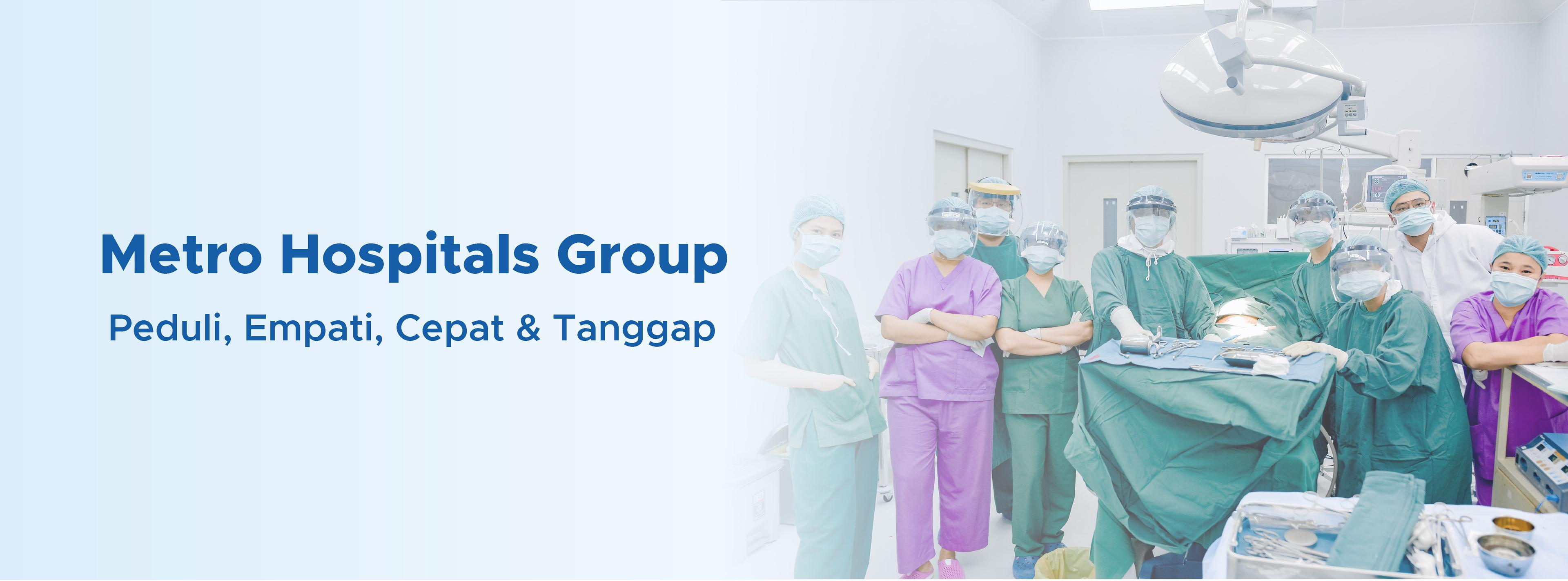 Tentang Kami - Metro Hospitals Group